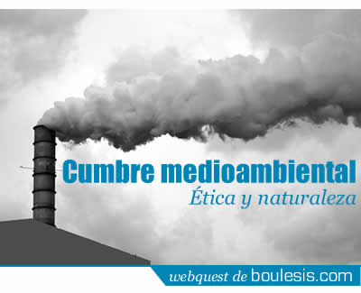 Webquest: Cumbre medioambiental