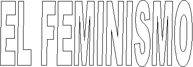 EL FEMINISMO  